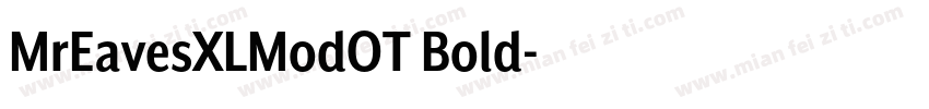 MrEavesXLModOT Bold字体转换